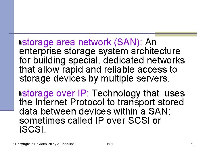 storage area network (SAN): An enterprise storage system architecture for building special, dedicated networks