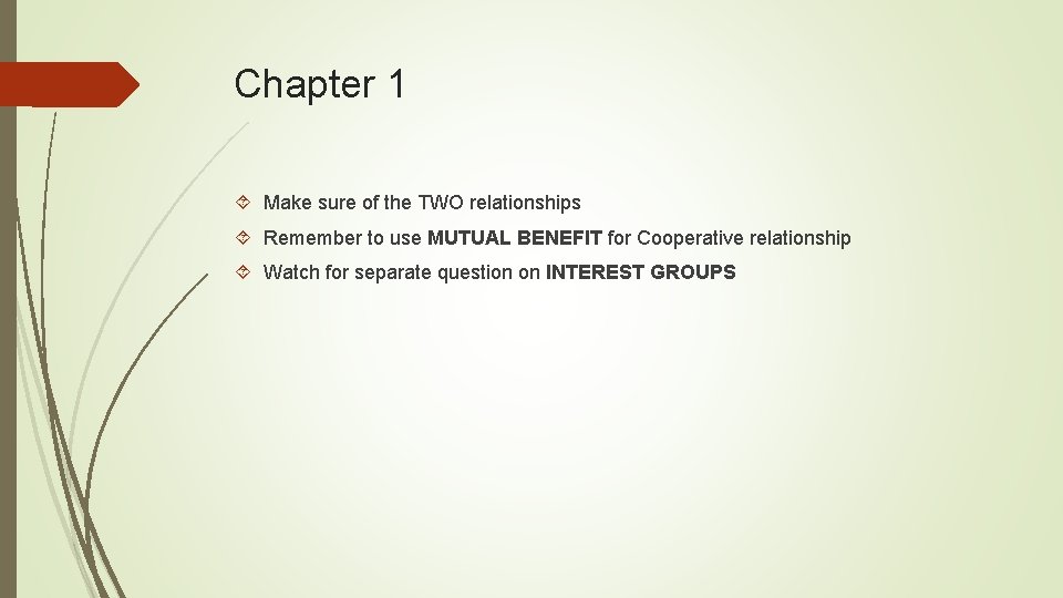 Chapter 1 Make sure of the TWO relationships Remember to use MUTUAL BENEFIT for