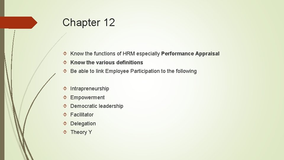 Chapter 12 Know the functions of HRM especially Performance Appraisal Know the various definitions