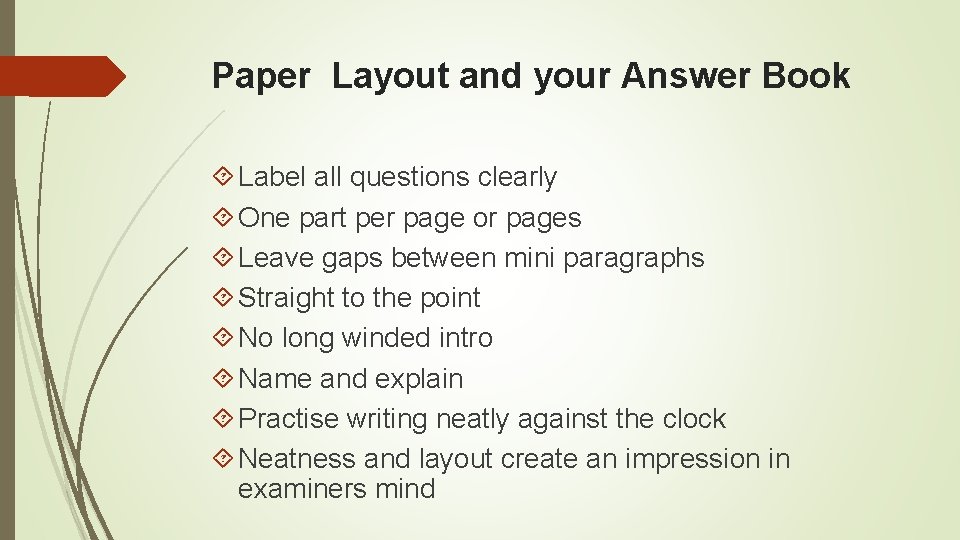 Paper Layout and your Answer Book Label all questions clearly One part per page