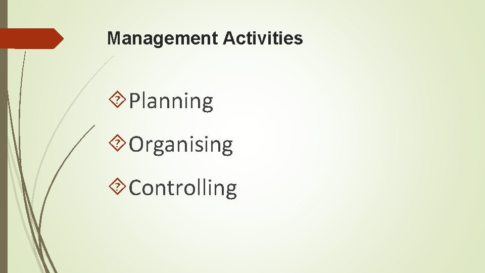 Management Activities Planning Organising Controlling 