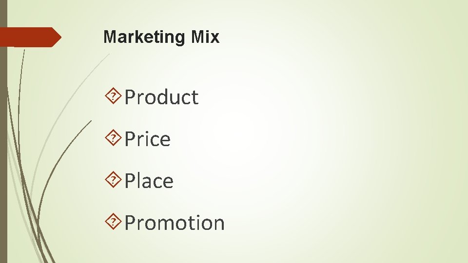 Marketing Mix Product Price Place Promotion 