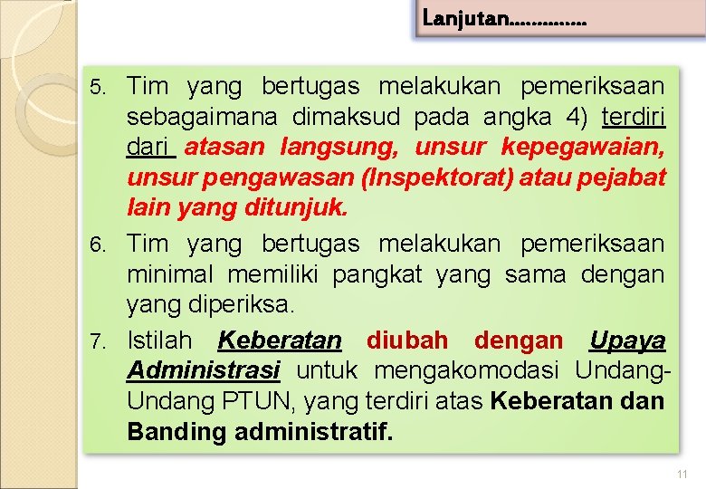 Lanjutan. . . Tim yang bertugas melakukan pemeriksaan sebagaimana dimaksud pada angka 4) terdiri