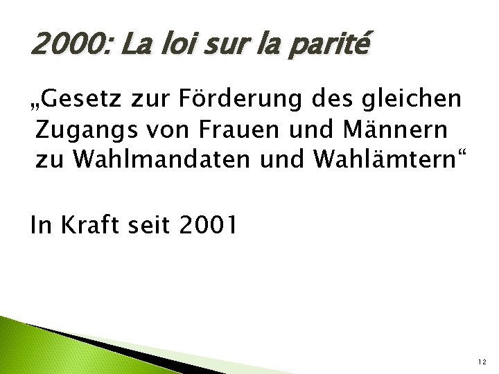 2000: La loi sur la parité „Gesetz zur Förderung des gleichen Zugangs von Frauen