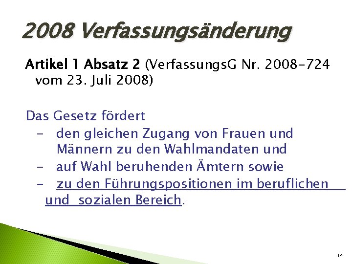 2008 Verfassungsänderung Artikel 1 Absatz 2 (Verfassungs. G Nr. 2008 -724 vom 23. Juli