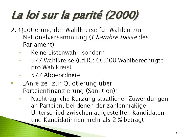 La loi sur la parité (2000) 2. Quotierung der Wahlkreise für Wahlen zur Nationalversammlung