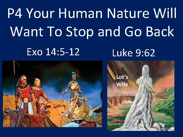 P 4 Your Human Nature Will Want To Stop and Go Back Exo 14: