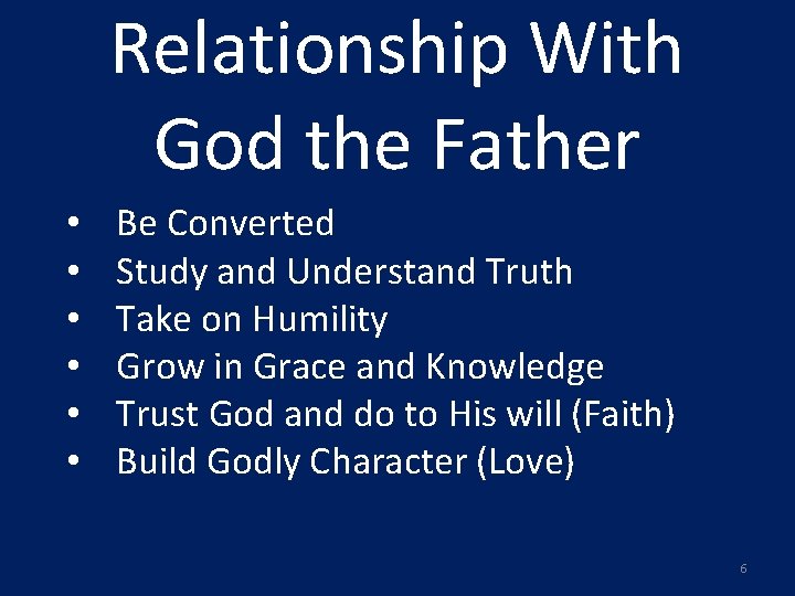 Relationship With God the Father • • • Be Converted Study and Understand Truth
