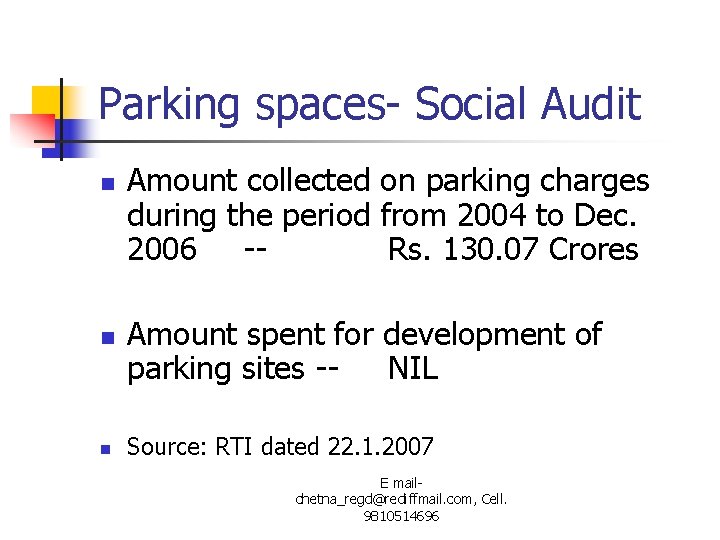 Parking spaces- Social Audit n n n Amount collected on parking charges during the