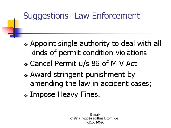 Suggestions- Law Enforcement Appoint single authority to deal with all kinds of permit condition