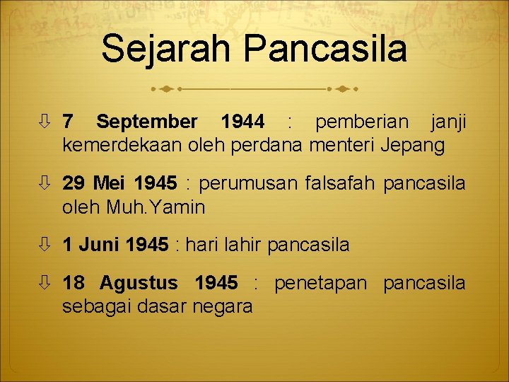 Sejarah Pancasila 7 September 1944 : pemberian janji kemerdekaan oleh perdana menteri Jepang 29