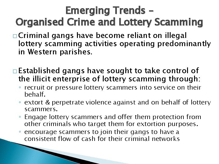 Emerging Trends – Organised Crime and Lottery Scamming � Criminal gangs have become reliant