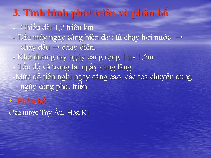 3. Tình hình phát triển và phân bố - Chiều dài 1, 2 triệu