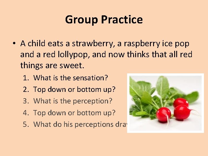 Group Practice • A child eats a strawberry, a raspberry ice pop and a