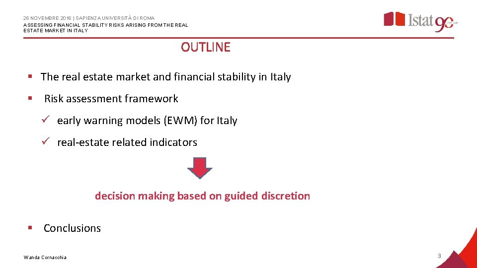 26 NOVEMBRE 2016 | SAPIENZA UNIVERSITÀ DI ROMA ASSESSING FINANCIAL STABILITY RISKS ARISING FROM