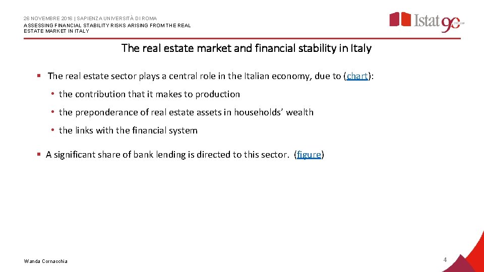 26 NOVEMBRE 2016 | SAPIENZA UNIVERSITÀ DI ROMA ASSESSING FINANCIAL STABILITY RISKS ARISING FROM