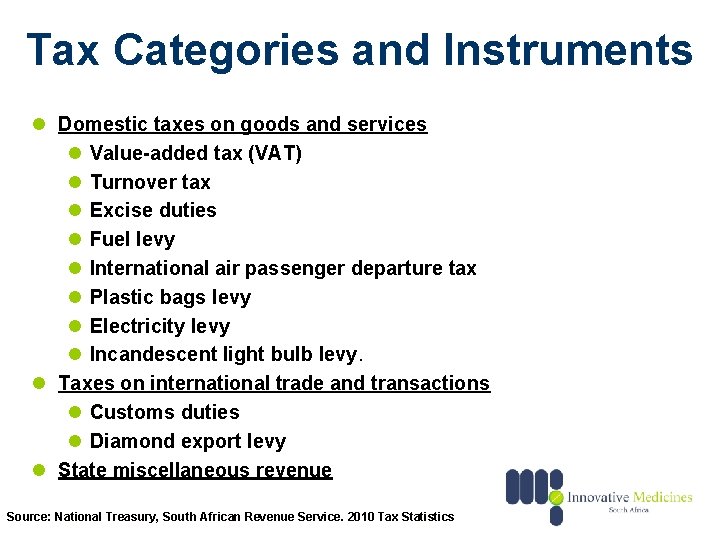 Tax Categories and Instruments l Domestic taxes on goods and services l Value-added tax