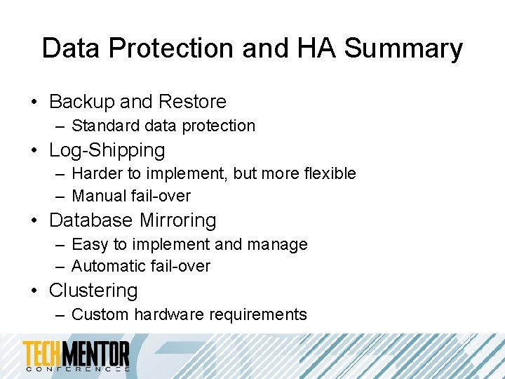 Data Protection and HA Summary • Backup and Restore – Standard data protection • Data Protection and HA Summary • Backup and Restore – Standard data protection •
