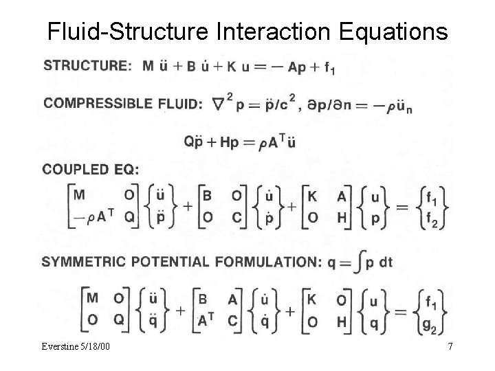 Fluid-Structure Interaction Equations Everstine 5/18/00 7 