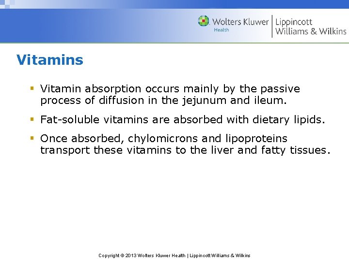 Vitamins § Vitamin absorption occurs mainly by the passive process of diffusion in the