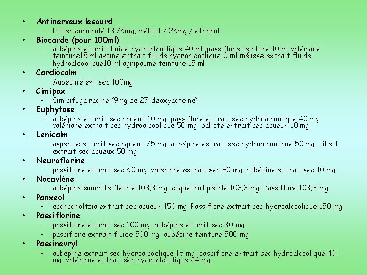  • Antinerveux lesourd • Biocarde (pour 100 ml) • Cardiocalm • Cimipax •