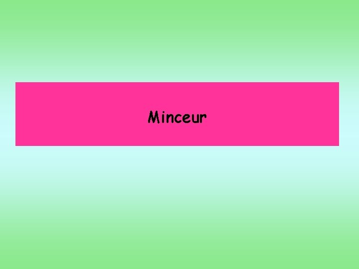 Minceur 