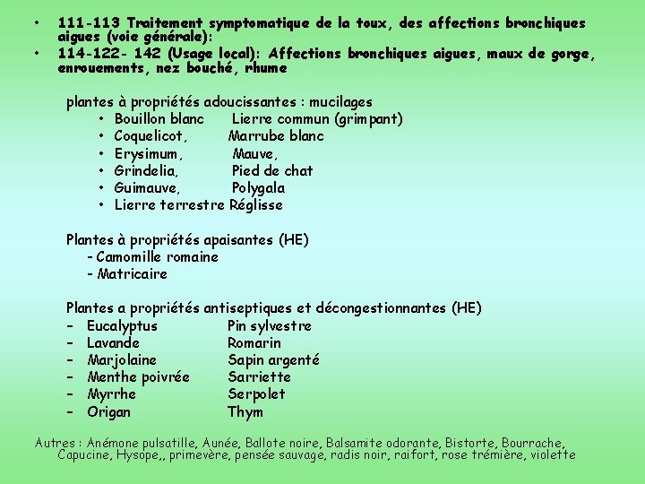  • • 111 -113 Traitement symptomatique de la toux, des affections bronchiques aigues