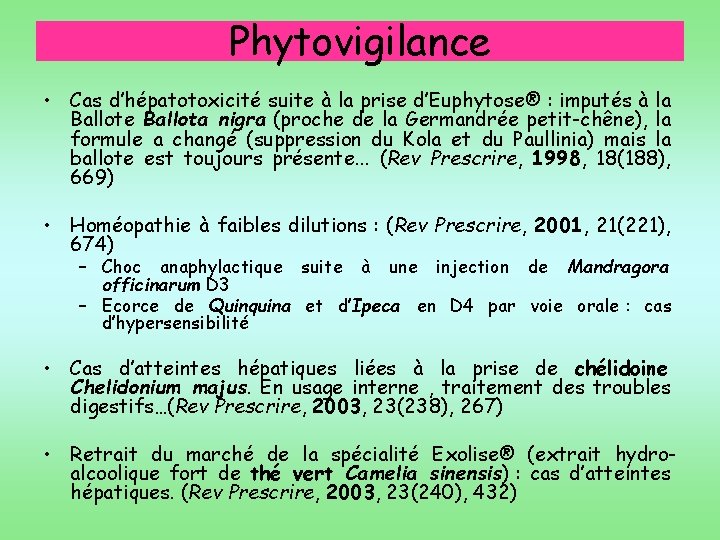 Phytovigilance • Cas d’hépatotoxicité suite à la prise d’Euphytose® : imputés à la Ballote