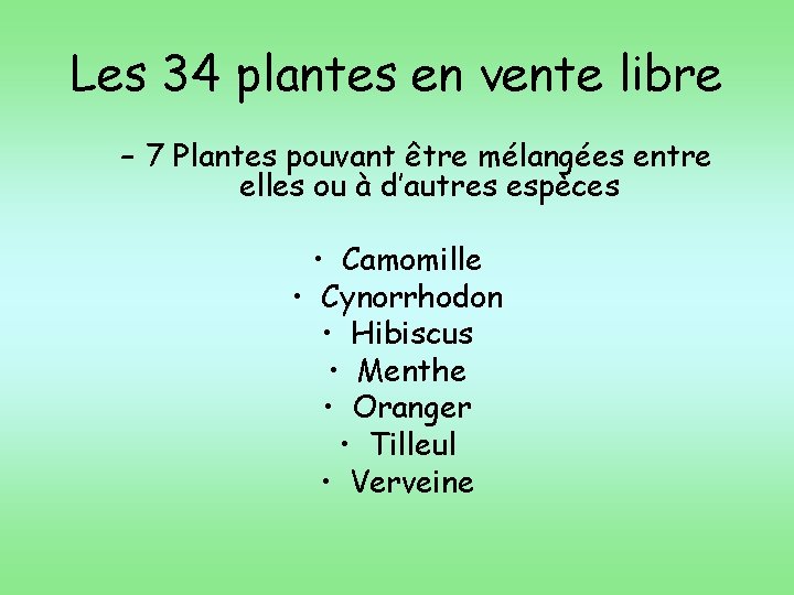 Les 34 plantes en vente libre – 7 Plantes pouvant être mélangées entre elles