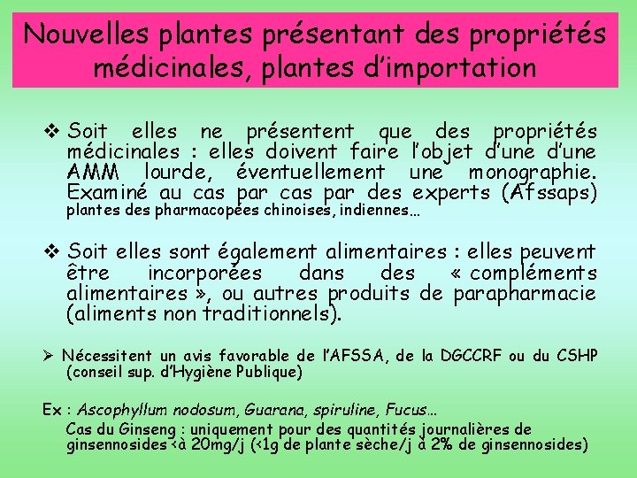 Nouvelles plantes présentant des propriétés médicinales, plantes d’importation v Soit elles ne présentent que