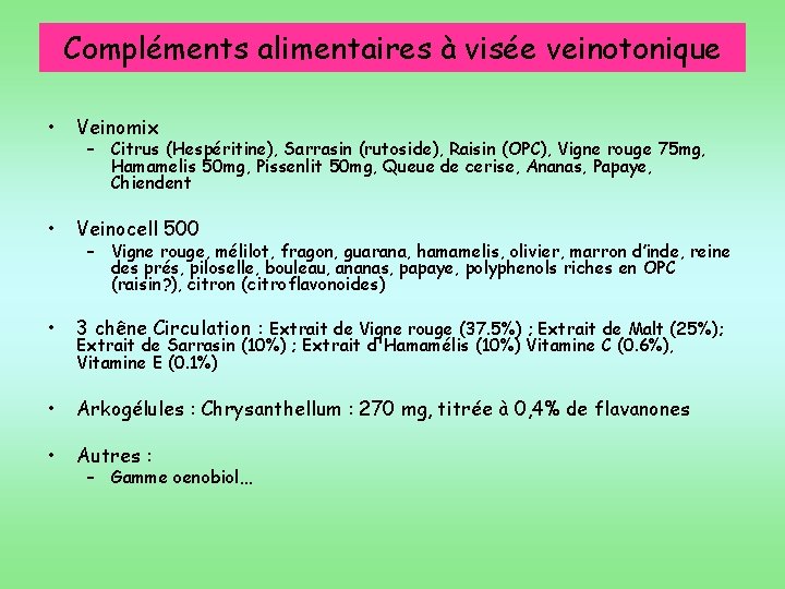 Compléments alimentaires à visée veinotonique • Veinomix • Veinocell 500 • 3 chêne Circulation