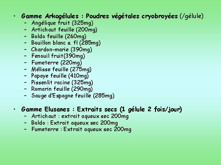  • Gamme Arkogélules : Poudres végétales cryobroyées (/gélule) – – – Angélique fruit