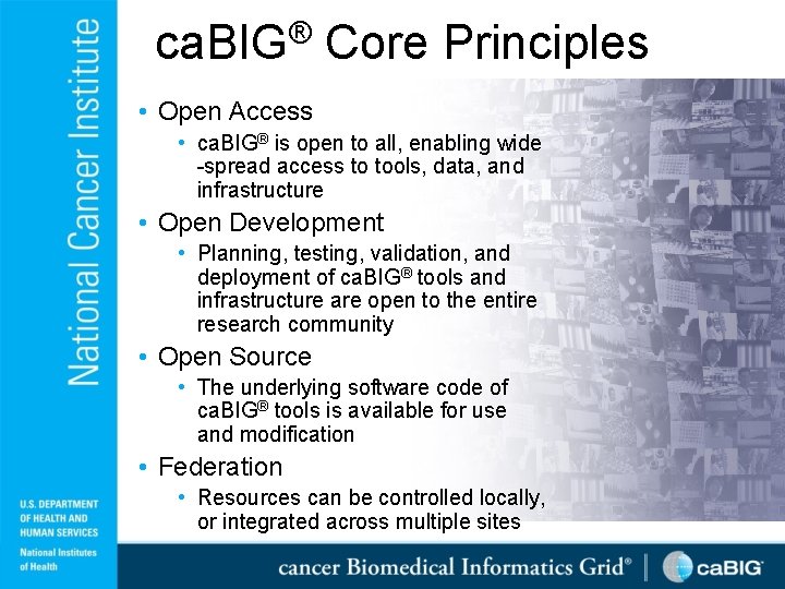 ca. BIG® Core Principles • Open Access • ca. BIG® is open to all,
