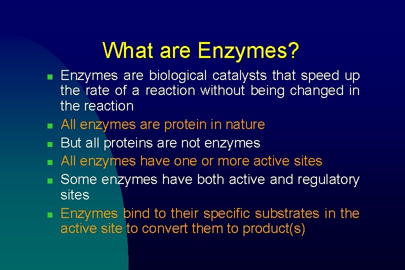 What are Enzymes? n n n Enzymes are biological catalysts that speed up the