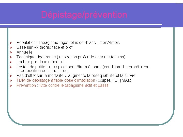 Dépistage/prévention Ø Ø Ø Ø Ø Population: Tabagisme, âge: plus de 45 ans ,