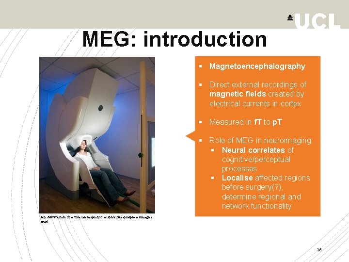 MEG: introduction § Electroencephalogram (EEG) electrodes § Scalp recording of electrical activity of cortex