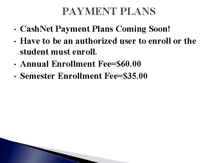 PAYMENT PLANS • • Cash. Net Payment Plans Coming Soon! Have to be an