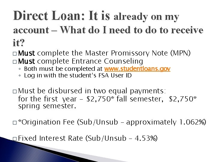 Direct Loan: It is already on my account – What do I need to