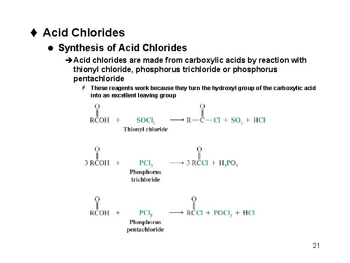 t Acid Chlorides l Synthesis of Acid Chlorides èAcid chlorides are made from carboxylic