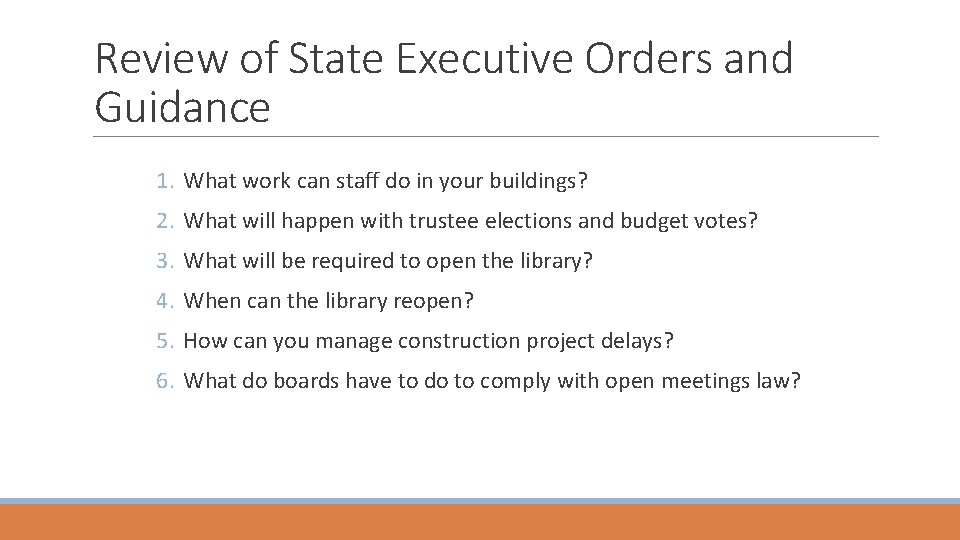 Review of State Executive Orders and Guidance 1. What work can staff do in