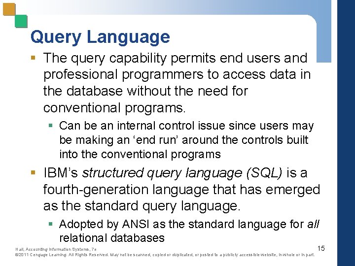 Query Language § The query capability permits end users and professional programmers to access