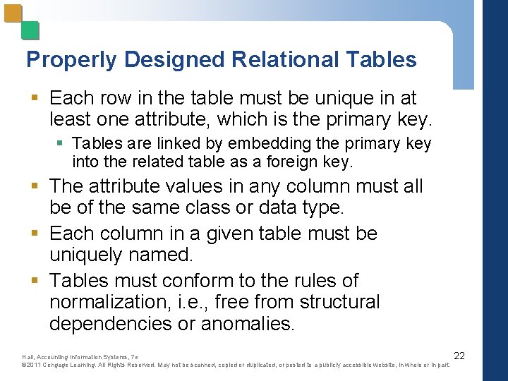 Properly Designed Relational Tables § Each row in the table must be unique in