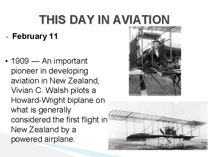 THIS DAY IN AVIATION • February 11 • 1909 — An important pioneer in