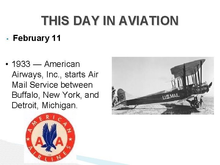 THIS DAY IN AVIATION • February 11 • 1933 — American Airways, Inc. ,