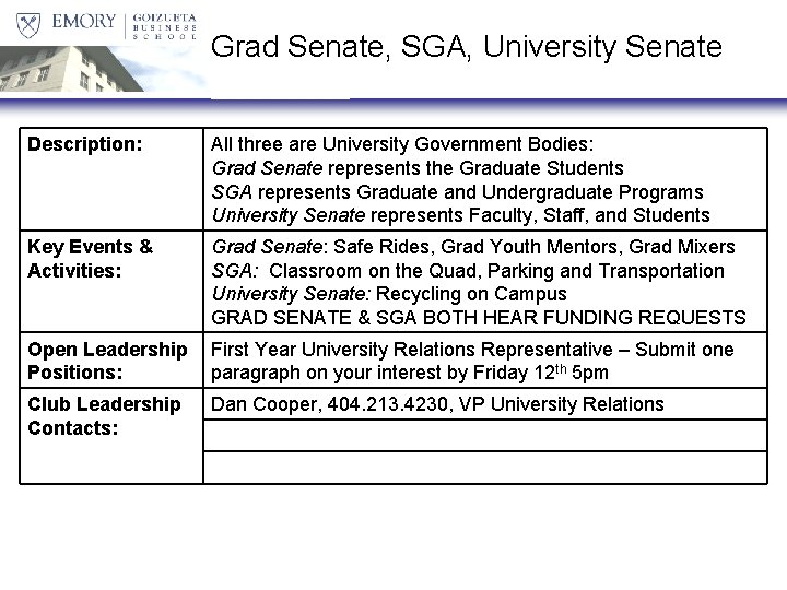 Grad Senate, SGA, University Senate Description: All three are University Government Bodies: Grad Senate