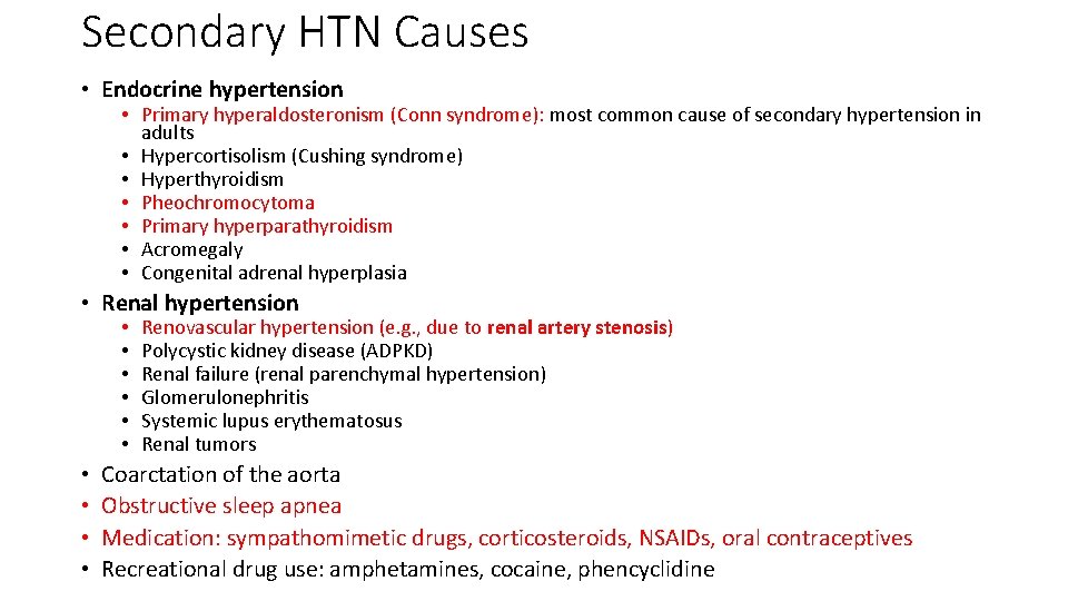 Secondary HTN Causes • Endocrine hypertension • Primary hyperaldosteronism (Conn syndrome): most common cause