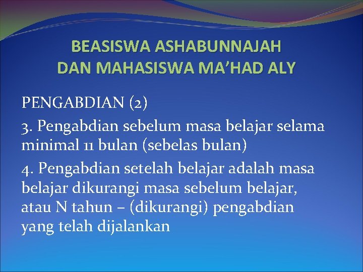 BEASISWA ASHABUNNAJAH DAN MAHASISWA MA’HAD ALY PENGABDIAN (2) 3. Pengabdian sebelum masa belajar selama