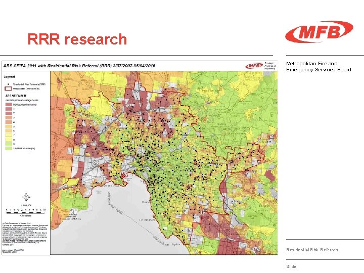 RRR research Metropolitan Fire and Emergency Services Board Residential Risk Referrals Slide 