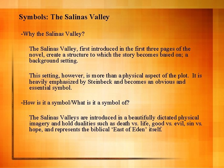 Symbols: The Salinas Valley -Why the Salinas Valley? The Salinas Valley, first introduced in