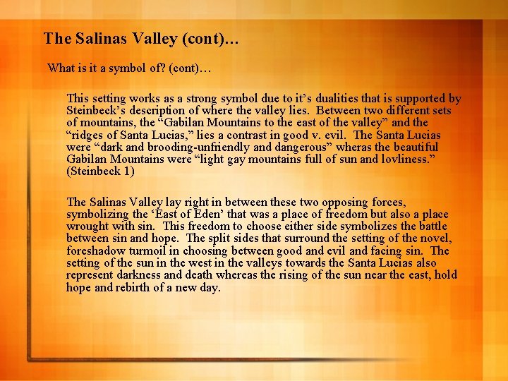The Salinas Valley (cont)… What is it a symbol of? (cont)… This setting works